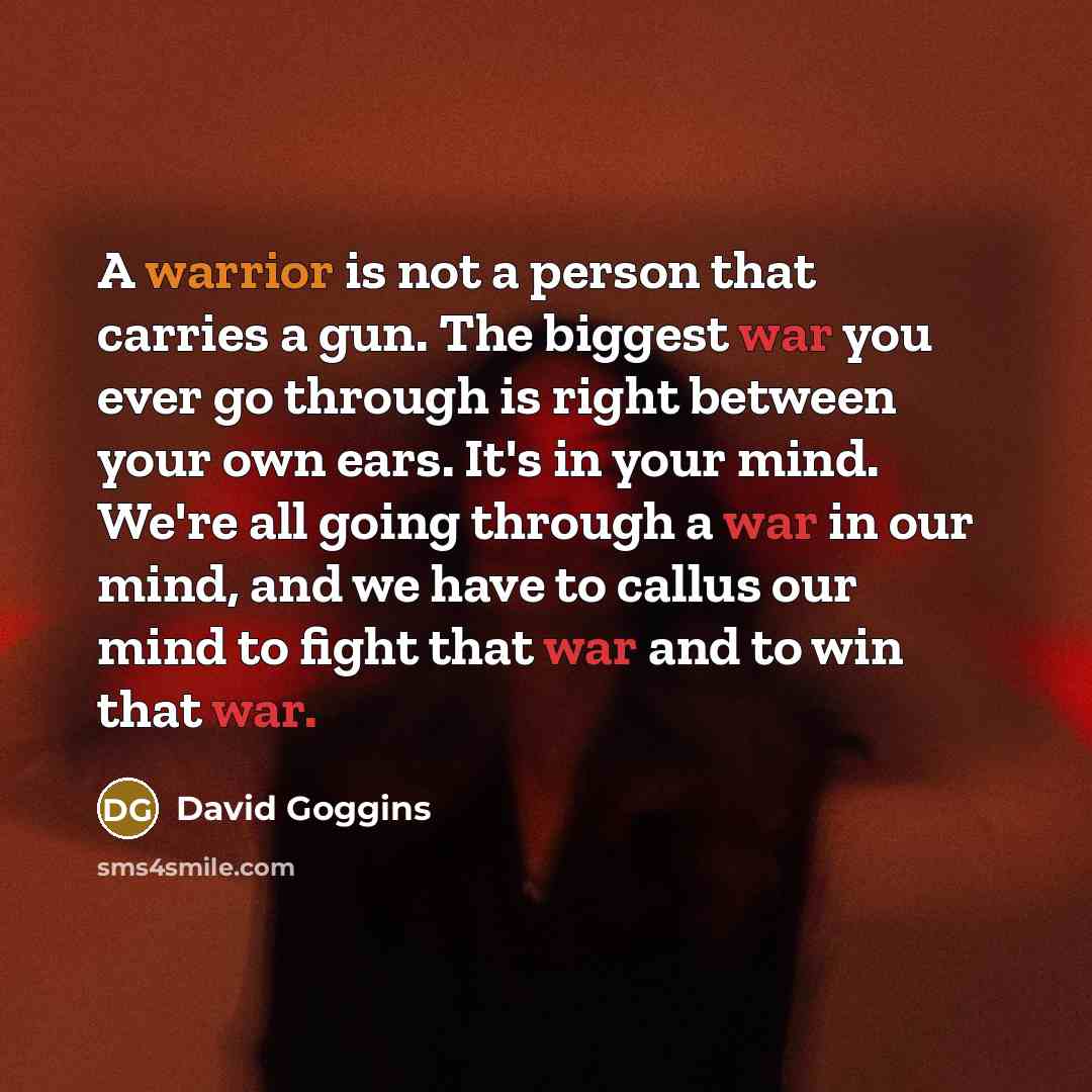 “A warrior is not a person that carries a gun.…” quote by David Goggins
