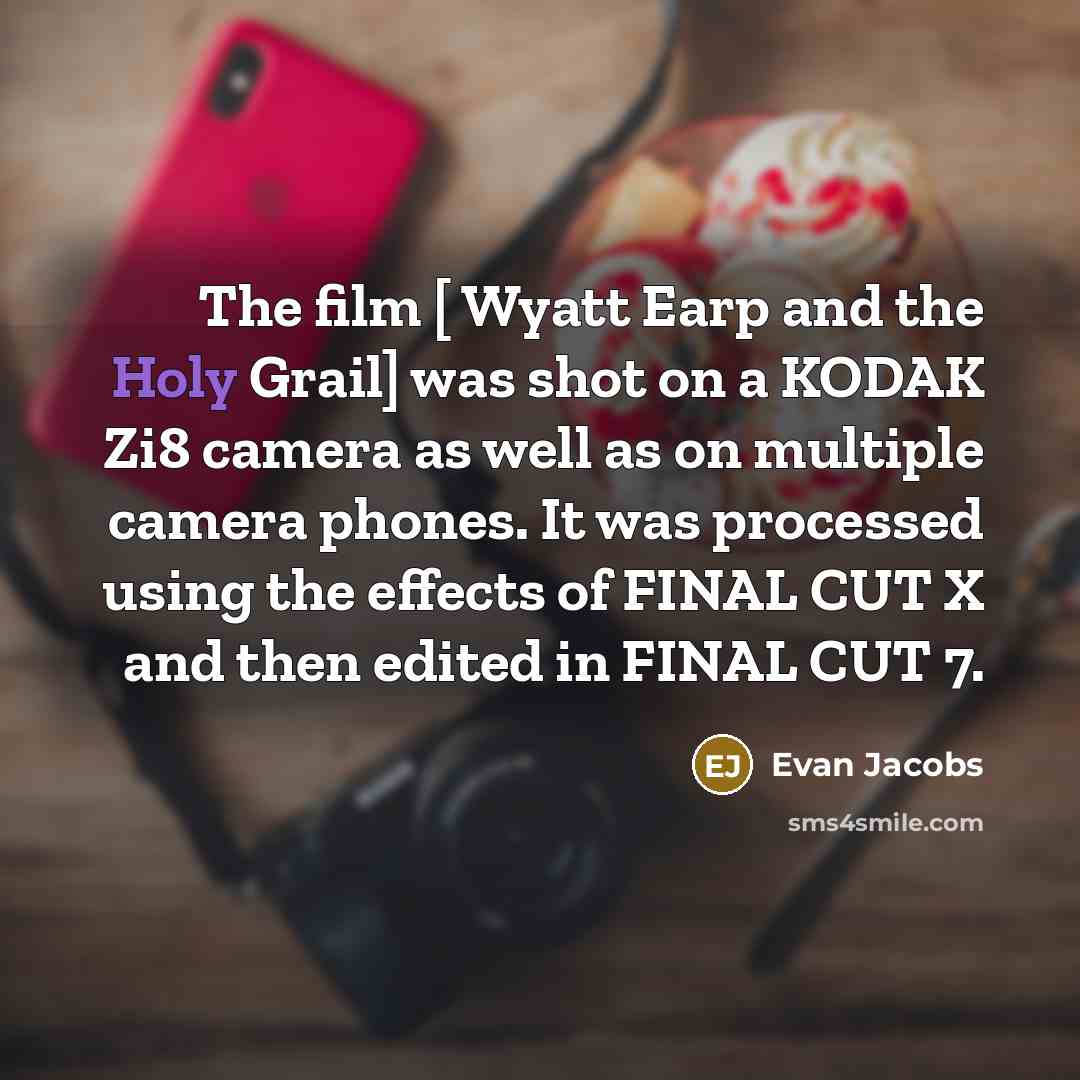 “The film [ Wyatt Earp and the Holy Grail] was…” quote by Evan Jacobs