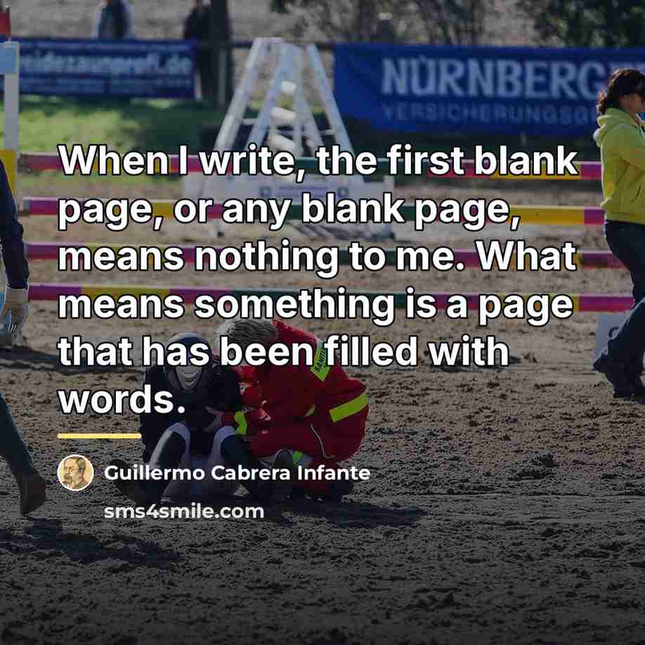 “When I write, the first blank page, or any blank…” quote by Guillermo Cabrera Infante