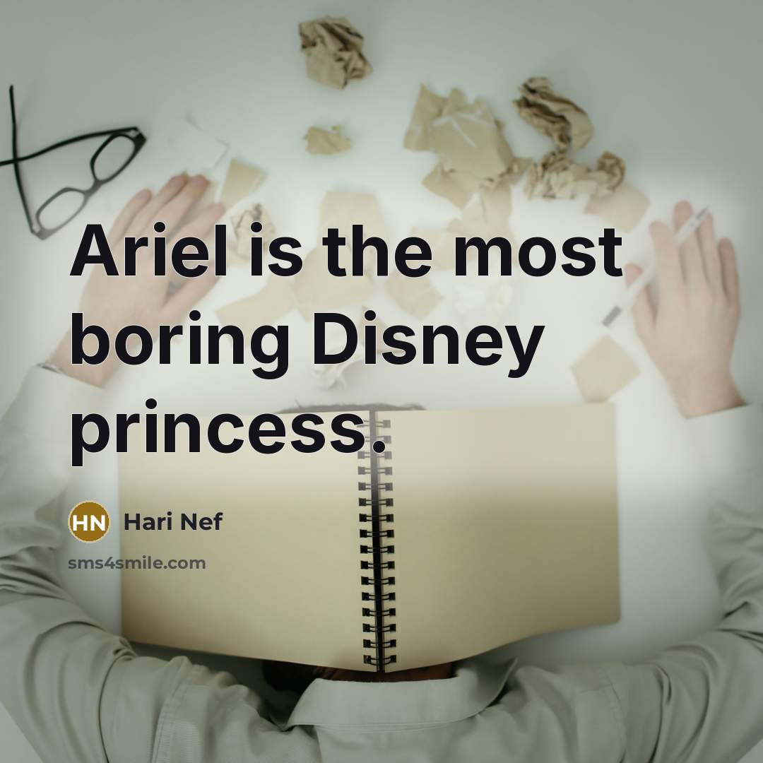 “Ariel is the most boring Disney princess.…” quote by Hari Nef