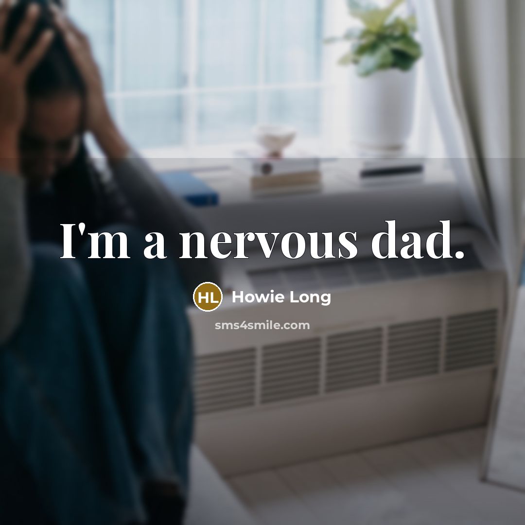 “I'm a nervous dad.…” quote by Howie Long