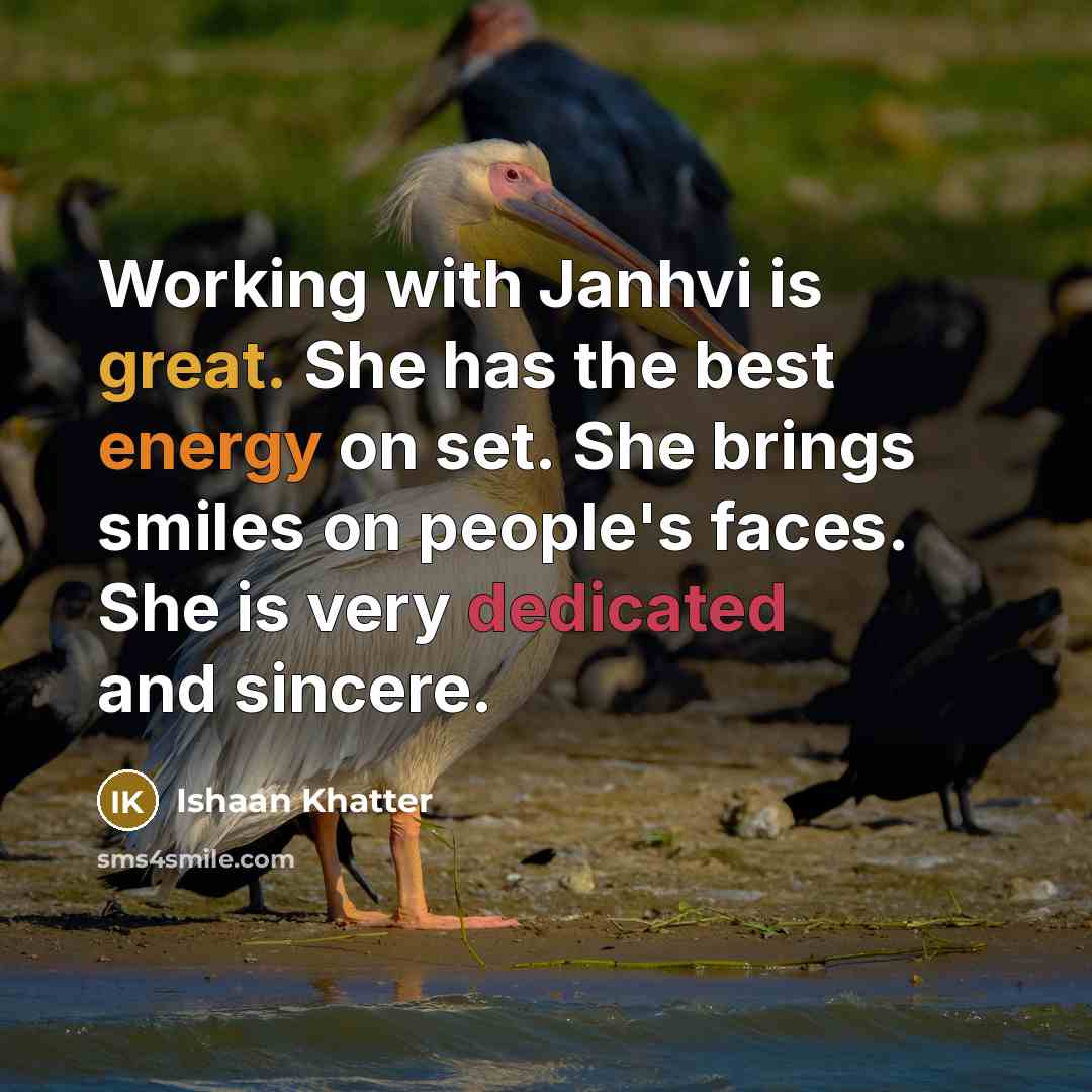 “Working with Janhvi is great. She has the best energy…” quote by Ishaan Khatter