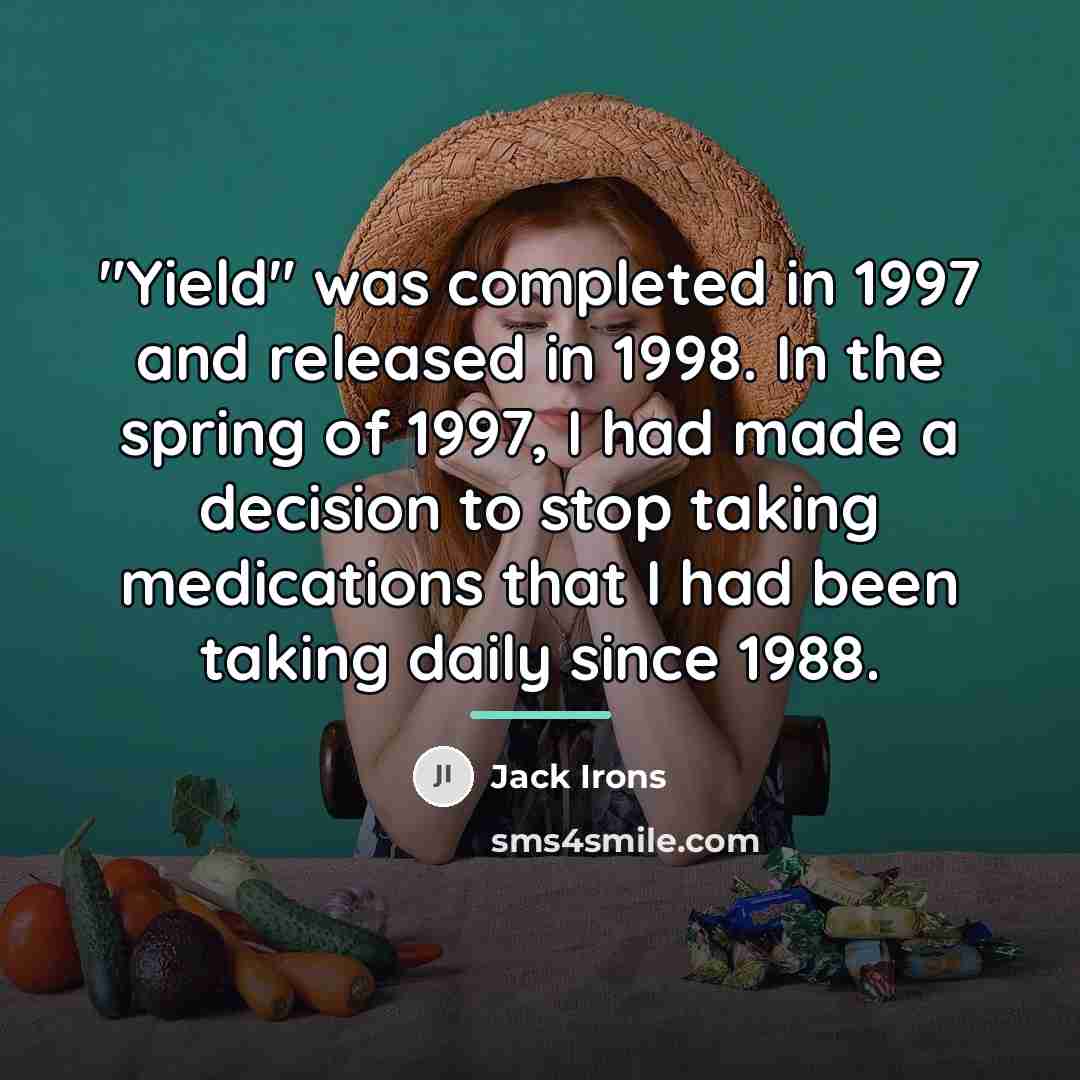 “"Yield" was completed in 1997 and released in 1998. In…” quote by Jack Irons