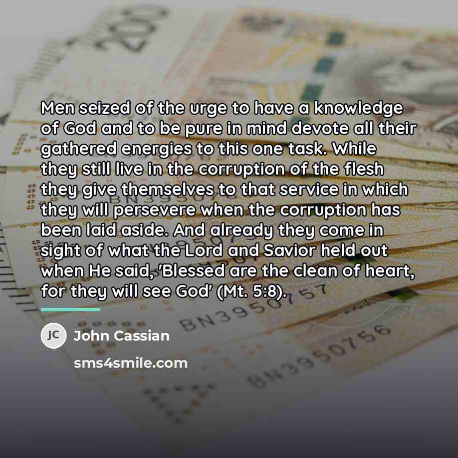 “Men seized of the urge to have a knowledge of…” quote by John Cassian