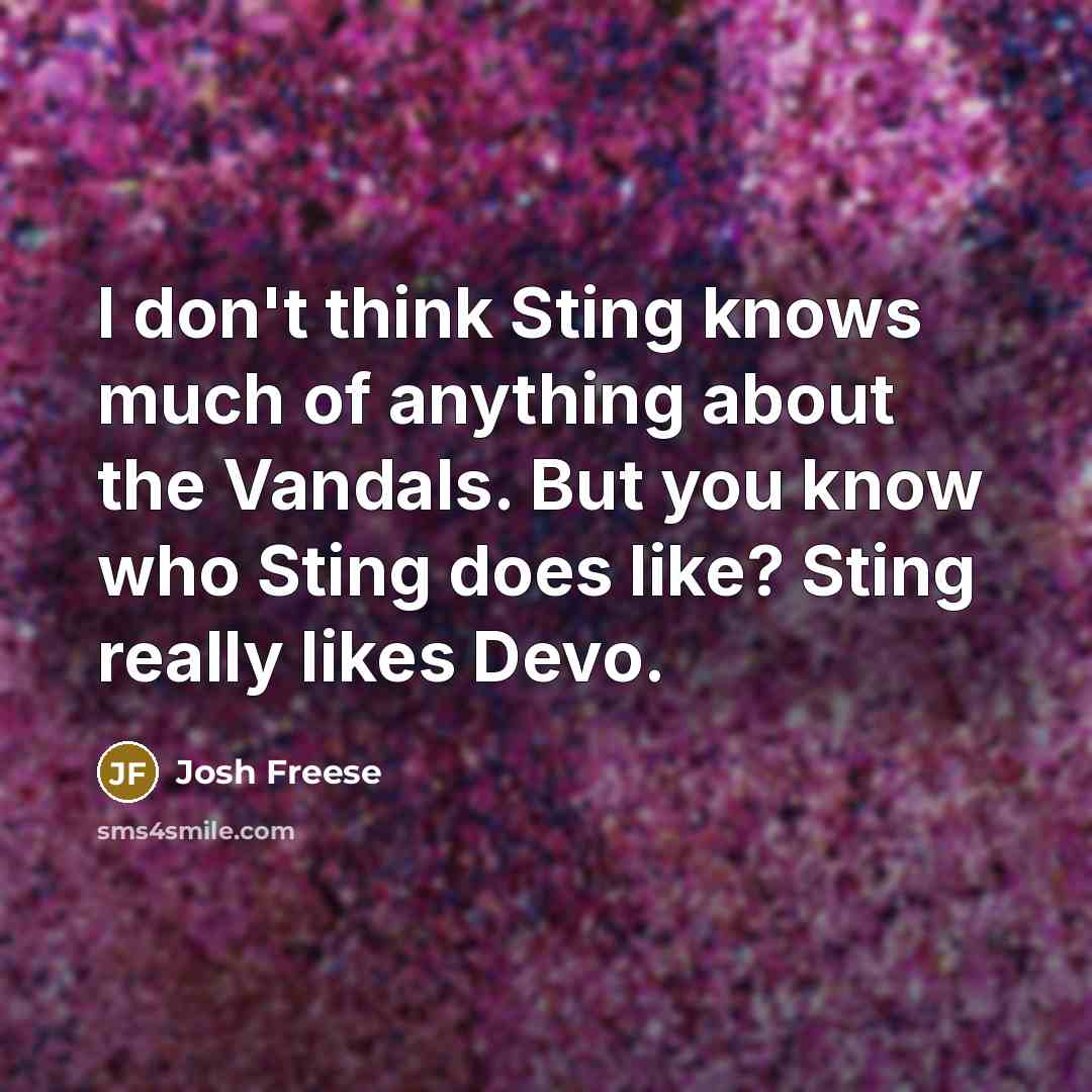 “I don't think Sting knows much of anything about the…” quote by Josh Freese