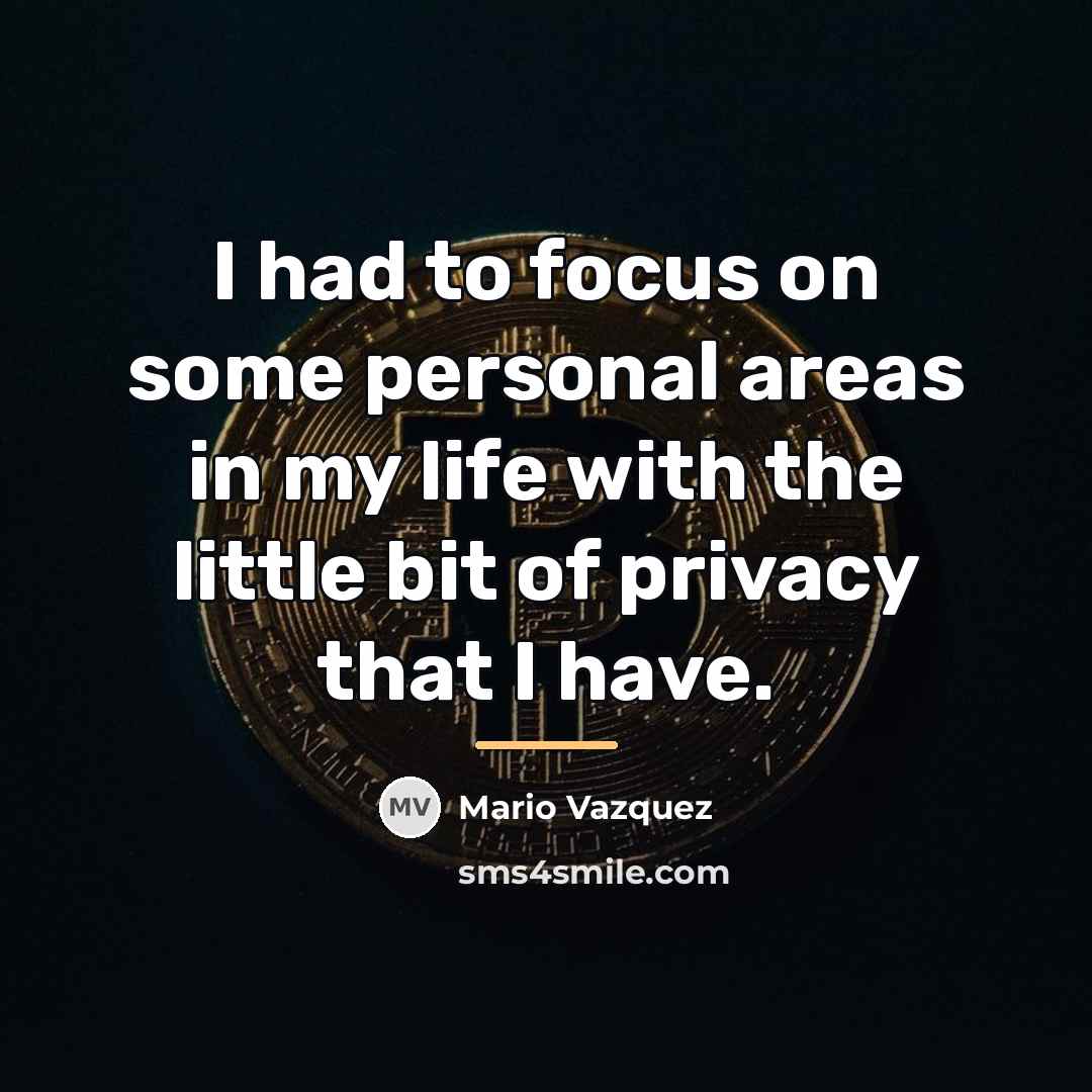 “I had to focus on some personal areas in my…” quote by Mario Vazquez