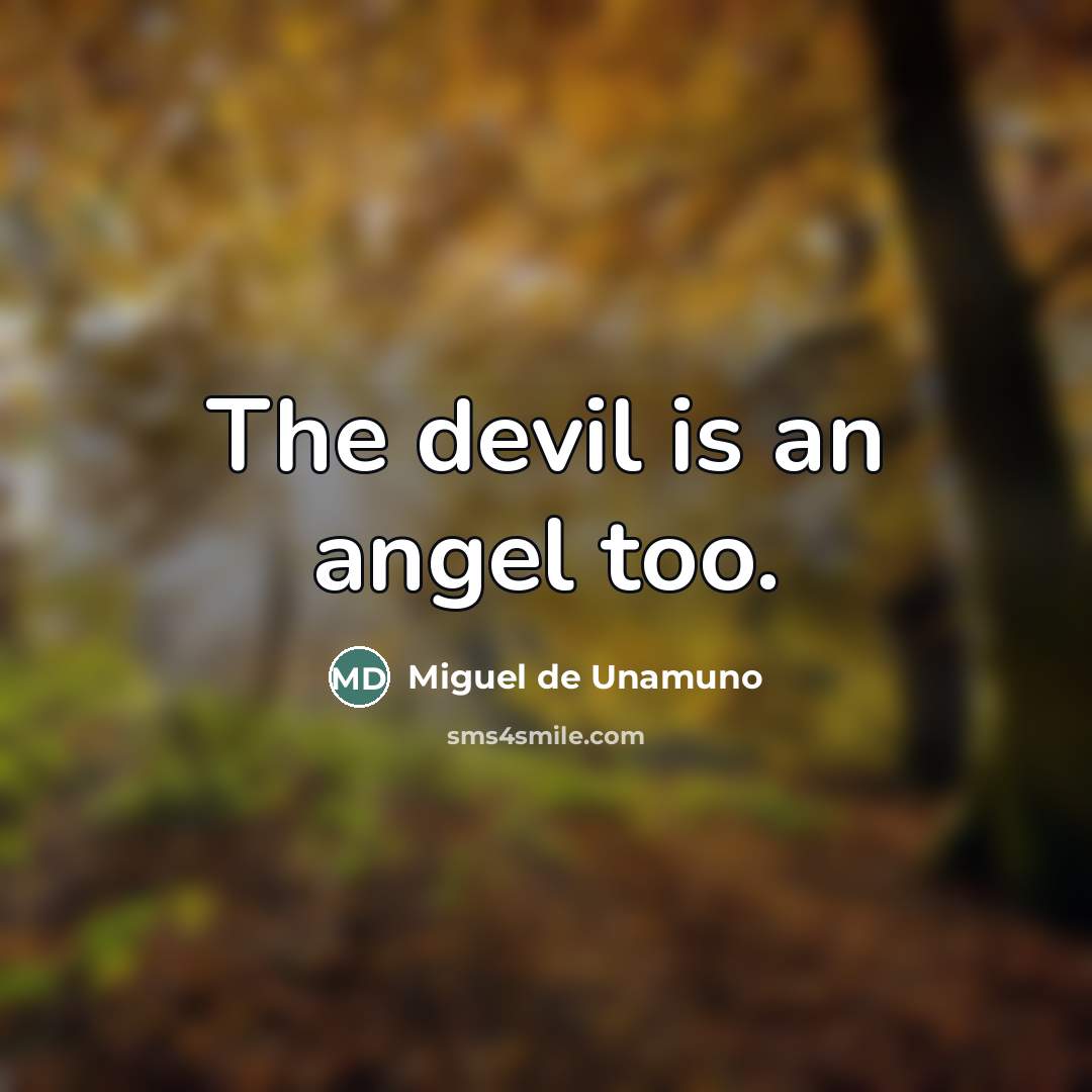 “The devil is an angel too.…” quote by Miguel de Unamuno