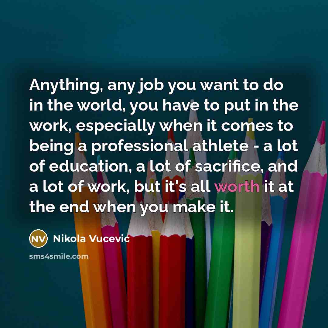“Anything, any job you want to do in the world,…” quote by Nikola Vucevic