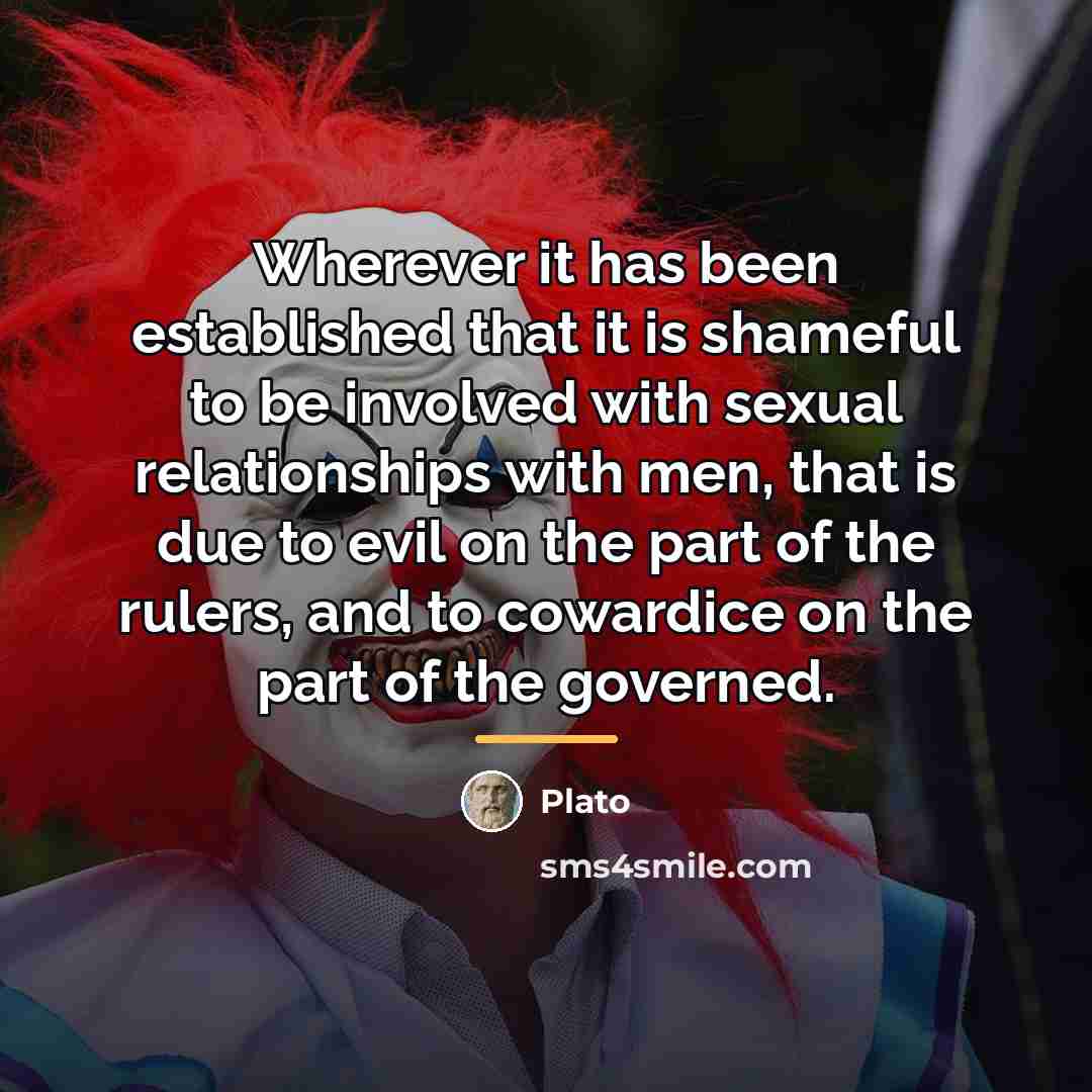 “Wherever it has been established that it is shameful to…” quote by Plato