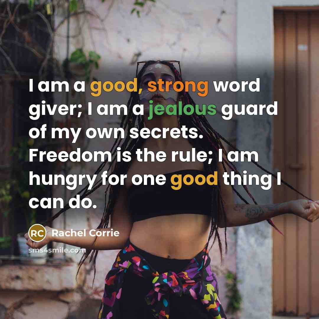 “I am a good, strong word giver; I am a…” quote by Rachel Corrie