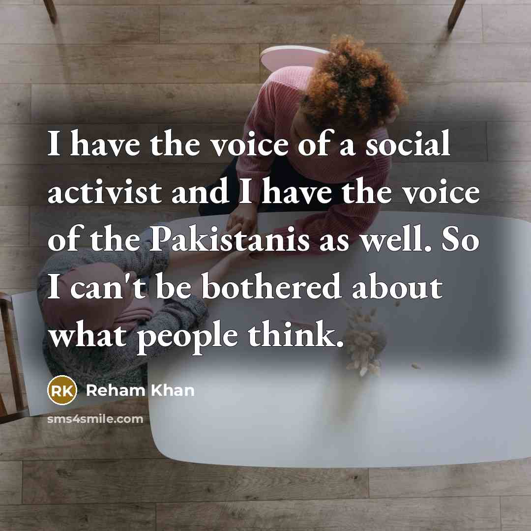 “I have the voice of a social activist and I…” quote by Reham Khan