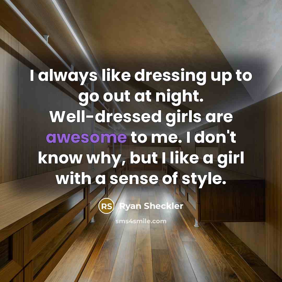 “I always like dressing up to go out at night.…” quote by Ryan Sheckler