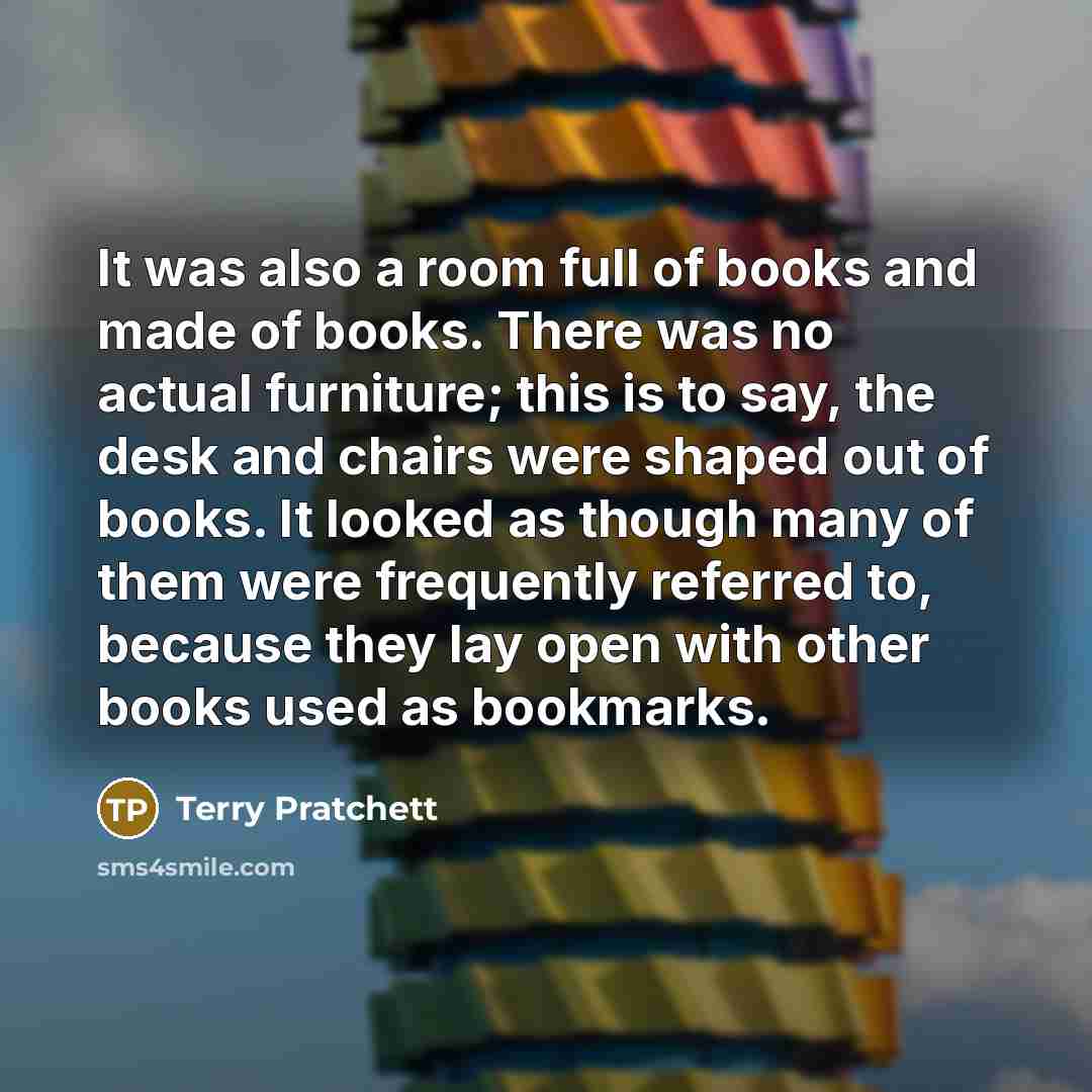 “It was also a room full of books and made…” quote by Terry Pratchett