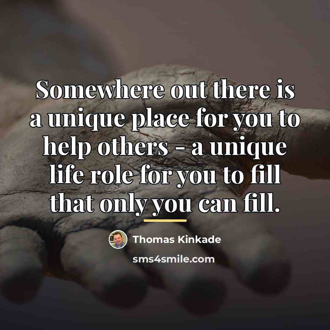 “Somewhere out there is a unique place for you to…” quote by Thomas Kinkade