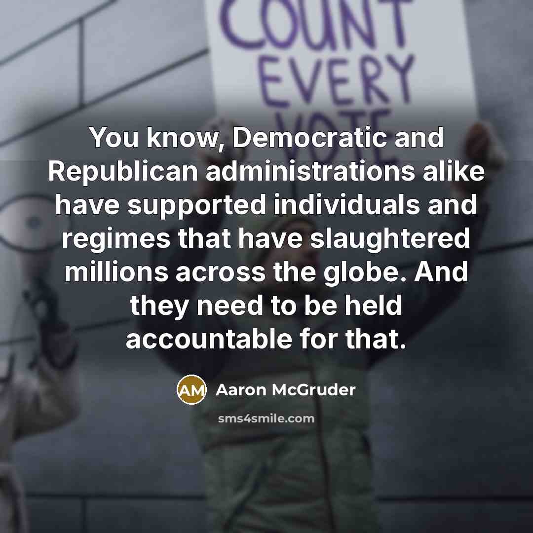 “You know, Democratic and Republican administrations alike have supported individuals…” quote by Aaron McGruder