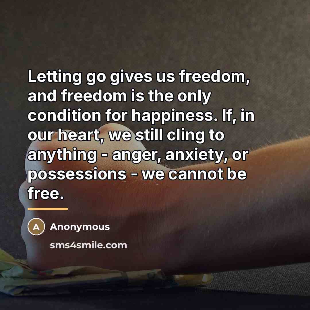 “Letting go gives us freedom, and freedom is the only…” quote by Anonymous