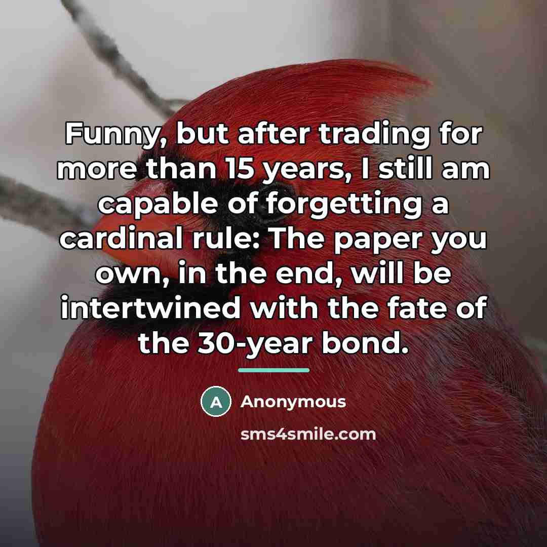 “Funny, but after trading for more than 15 years, I…” quote by Anonymous