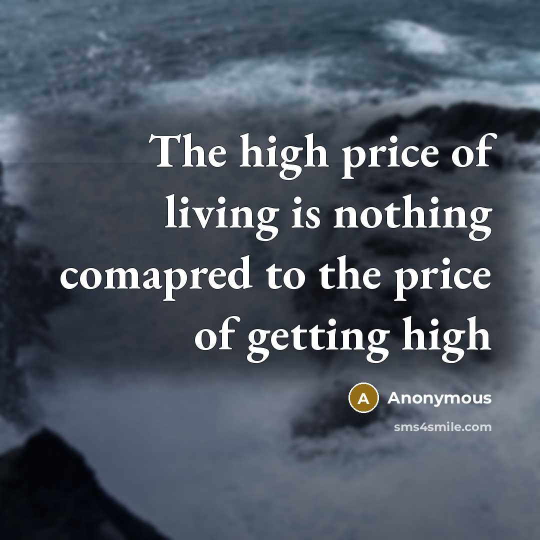 “The high price of living is nothing comapred to the…” quote by Anonymous