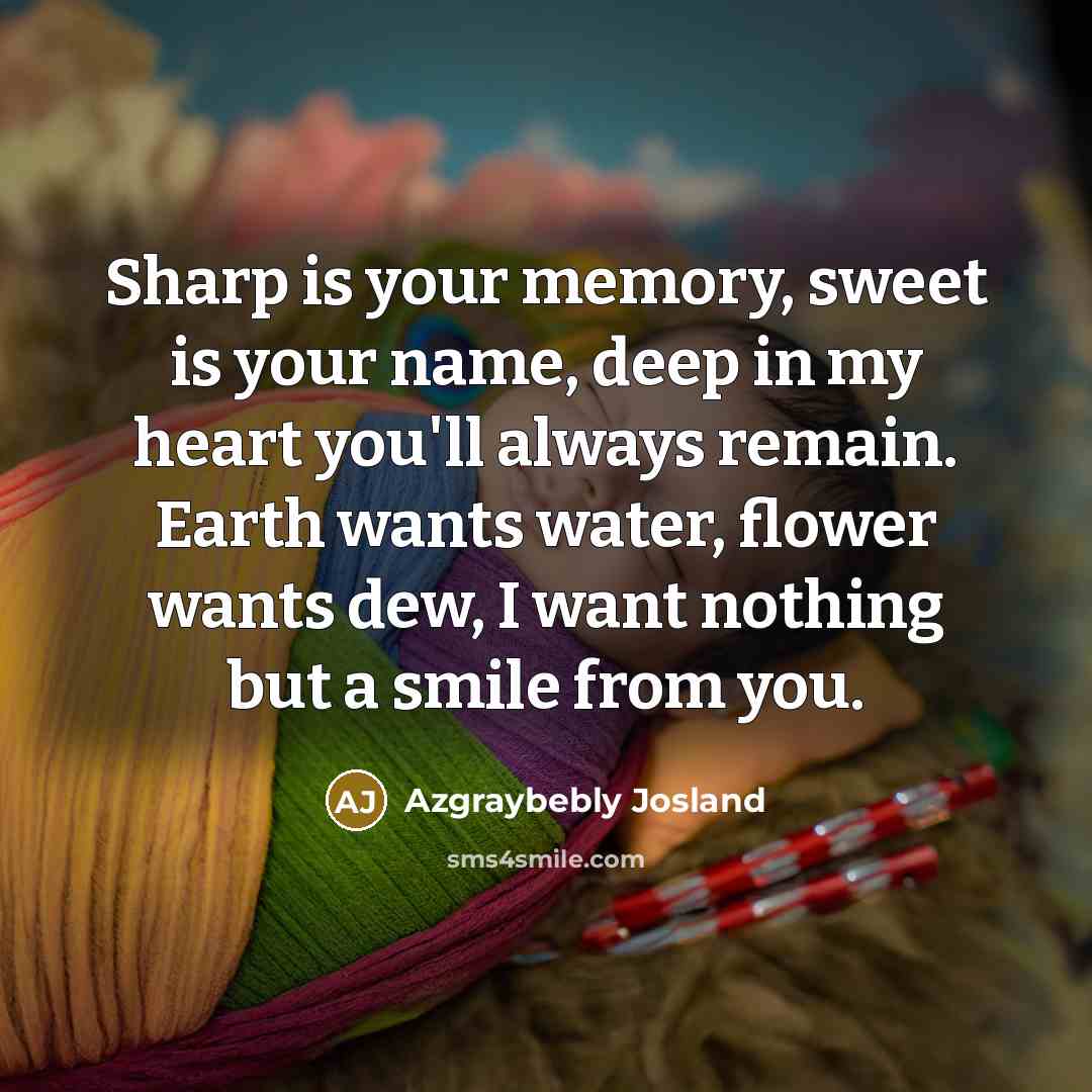 “Sharp is your memory, sweet is your name, deep in…” quote by Azgraybebly Josland