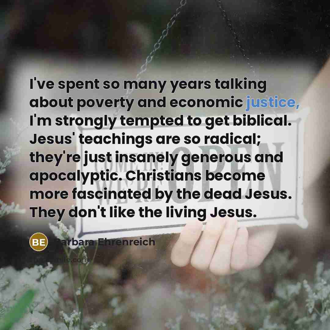 “I've spent so many years talking about poverty and economic…” quote by Barbara Ehrenreich