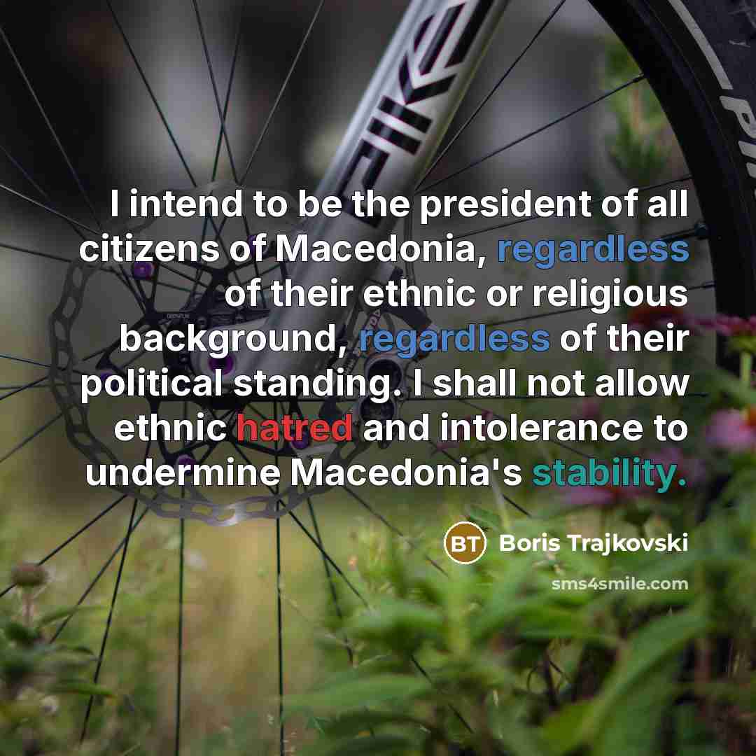 “I intend to be the president of all citizens of…” quote by Boris Trajkovski