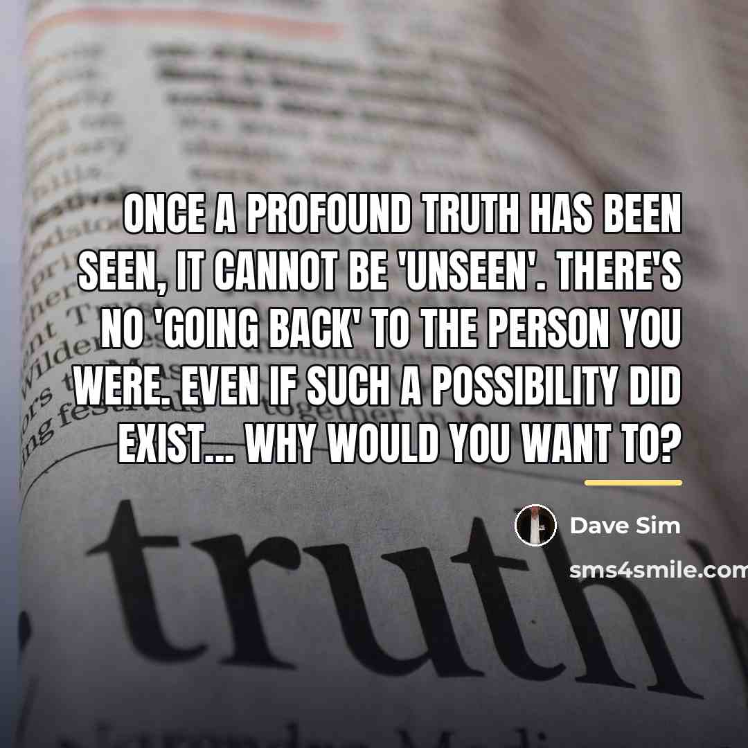 “Once a profound truth has been seen, it cannot be…” quote by Dave Sim