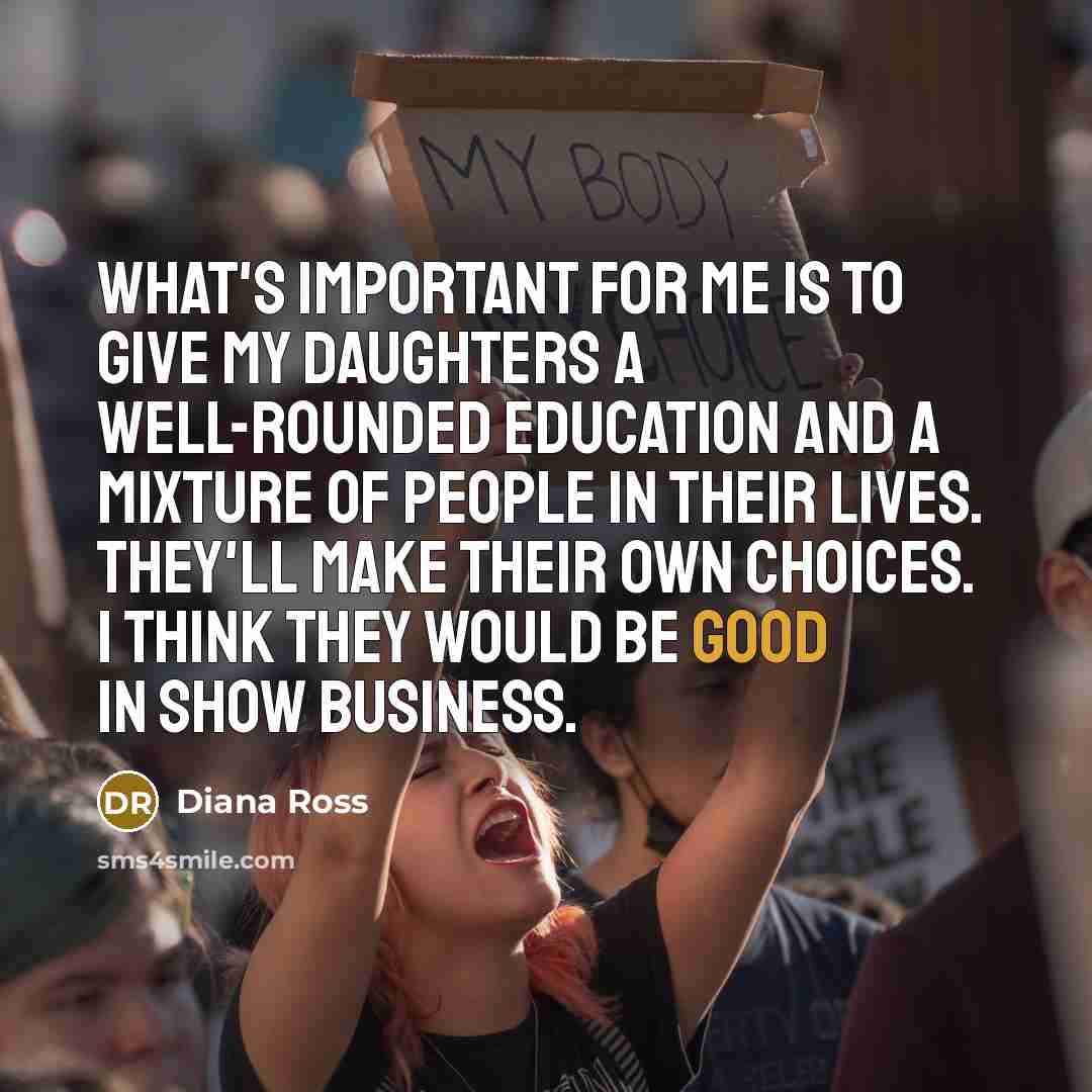 “What's important for me is to give my daughters a…” quote by Diana Ross