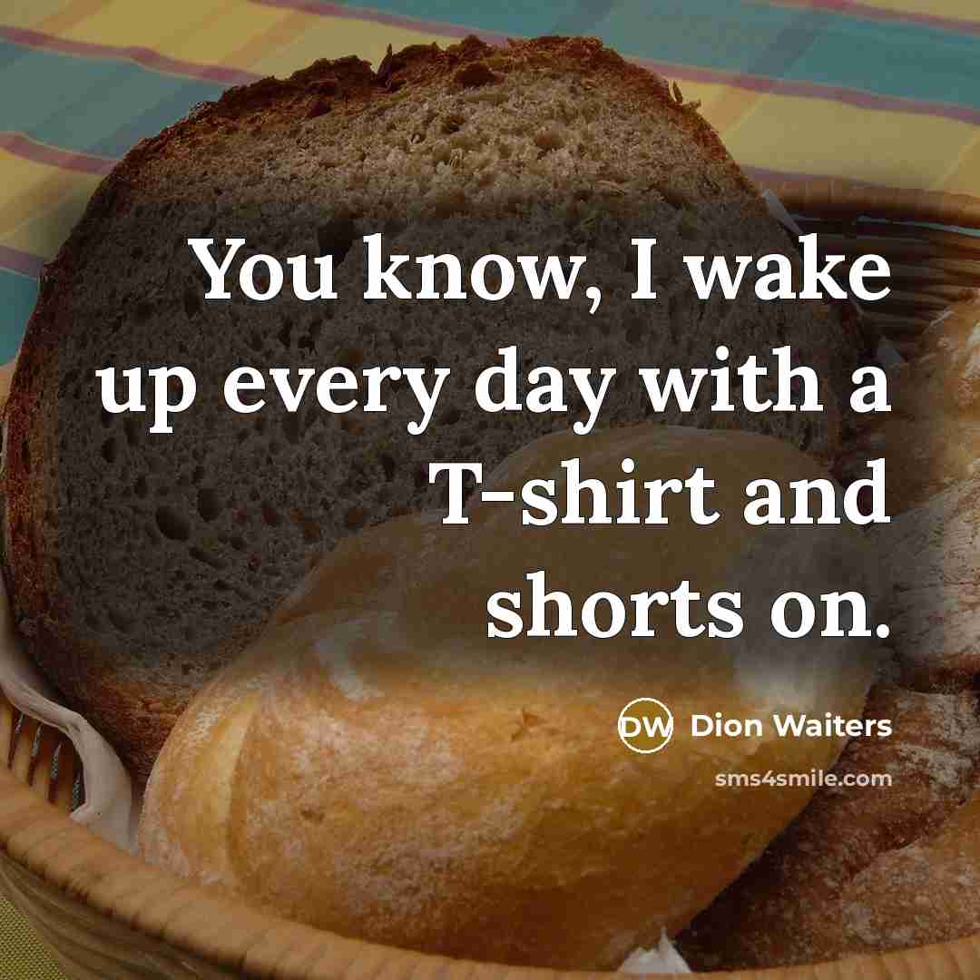 “You know, I wake up every day with a T-shirt…” quote by Dion Waiters
