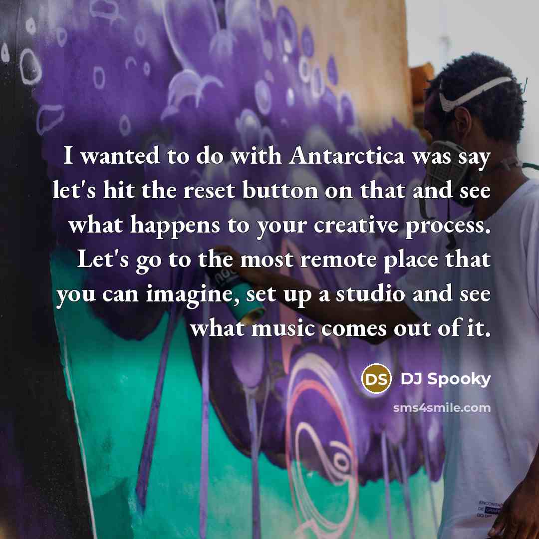 “I wanted to do with Antarctica was say let's hit…” quote by DJ Spooky