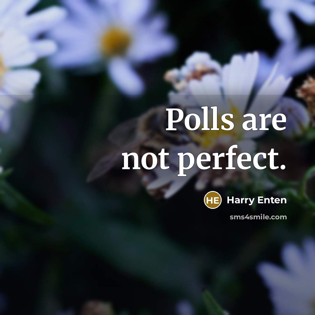 “Polls are not perfect.…” quote by Harry Enten