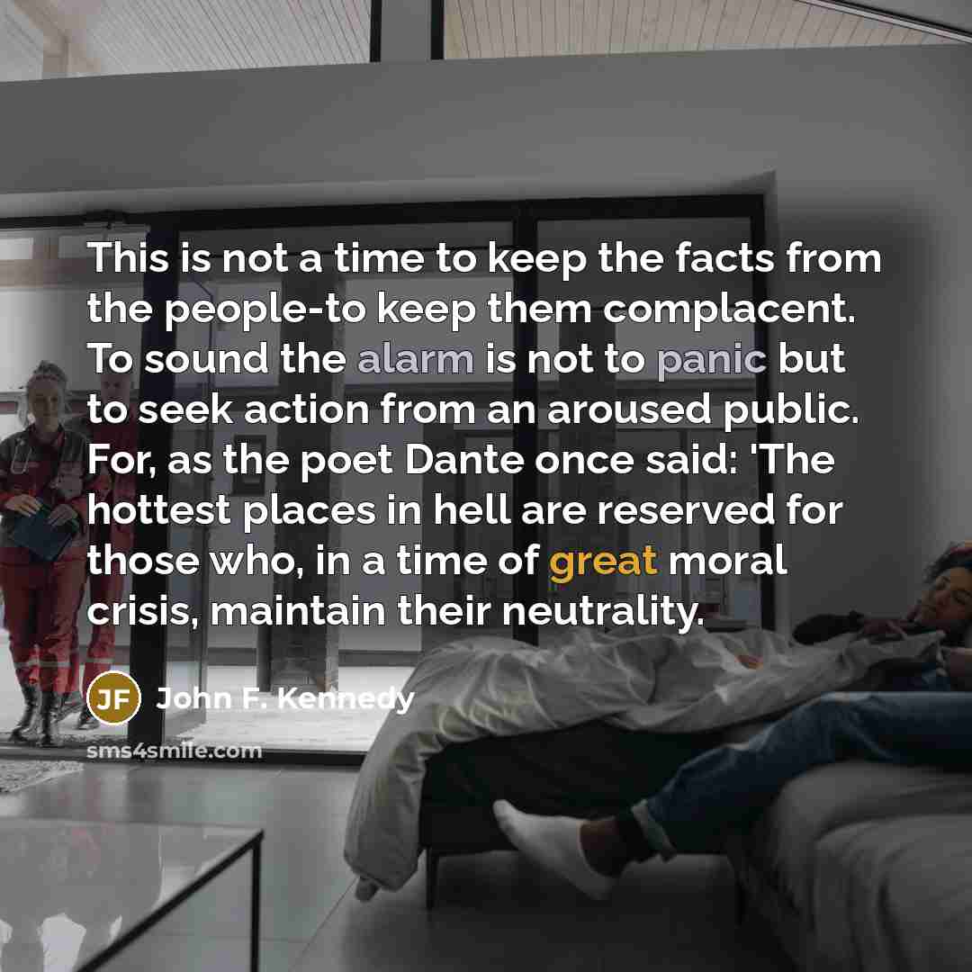 “This is not a time to keep the facts from…” quote by John F. Kennedy