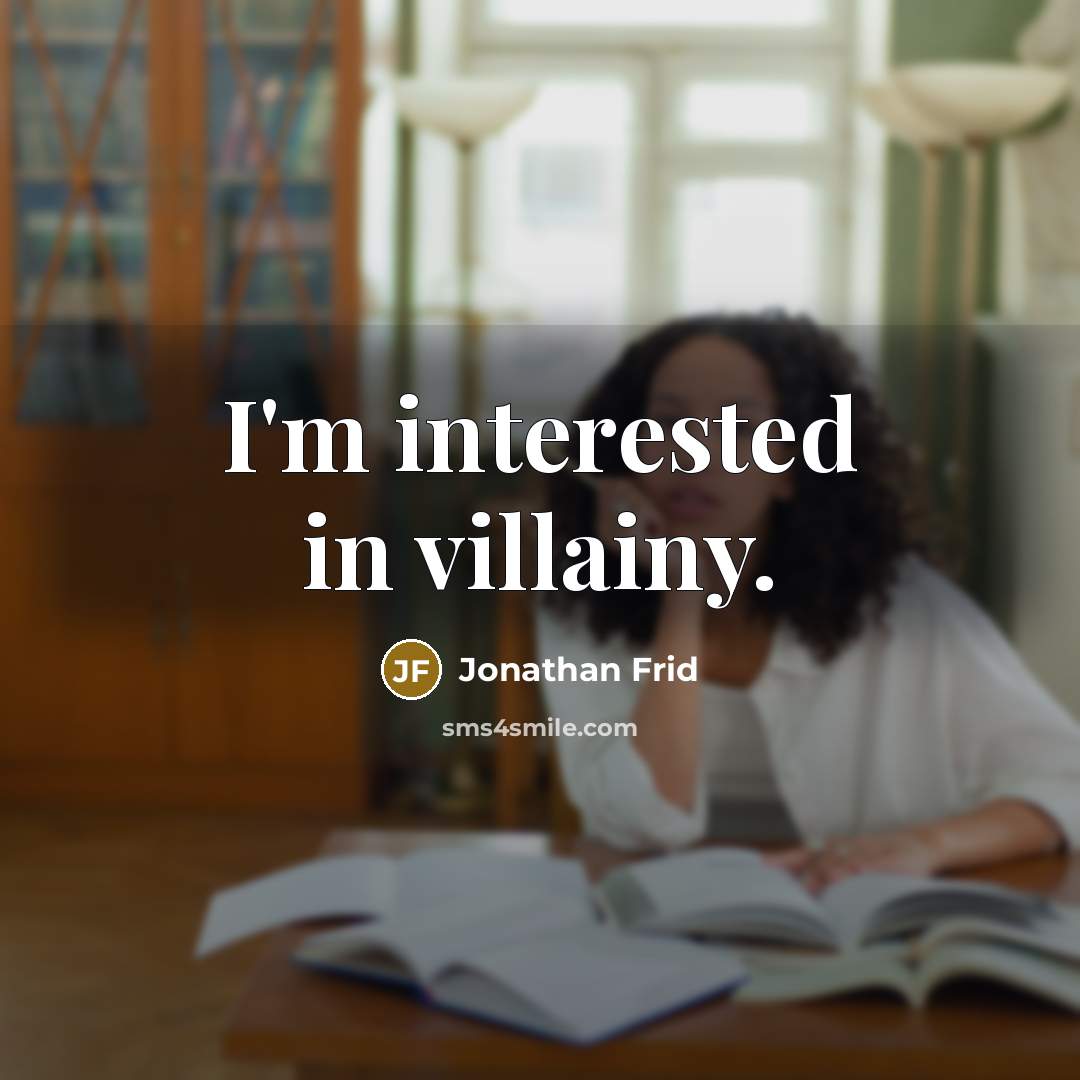 “I'm interested in villainy.…” quote by Jonathan Frid