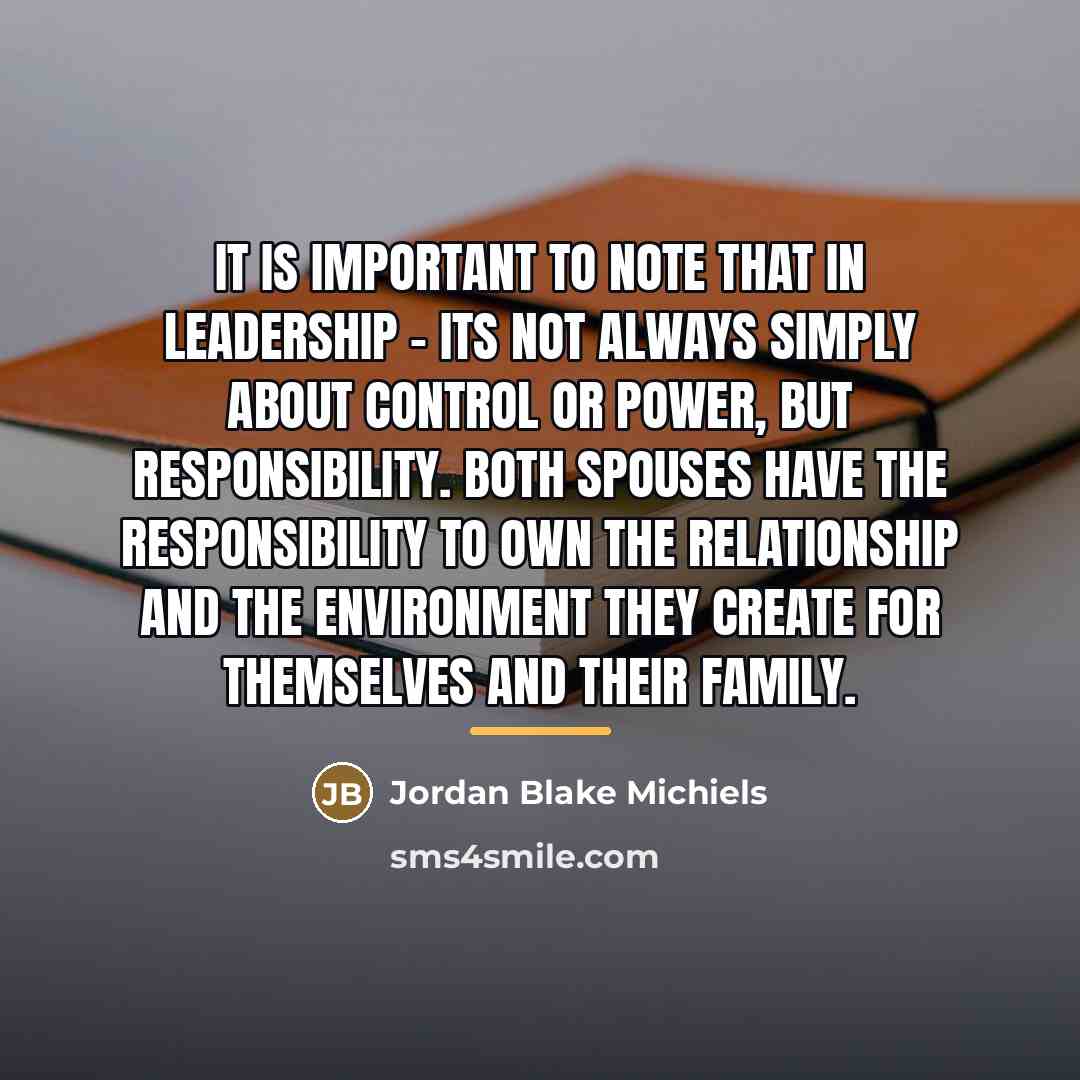 “It is important to note that in leadership - its…” quote by Jordan Blake Michiels