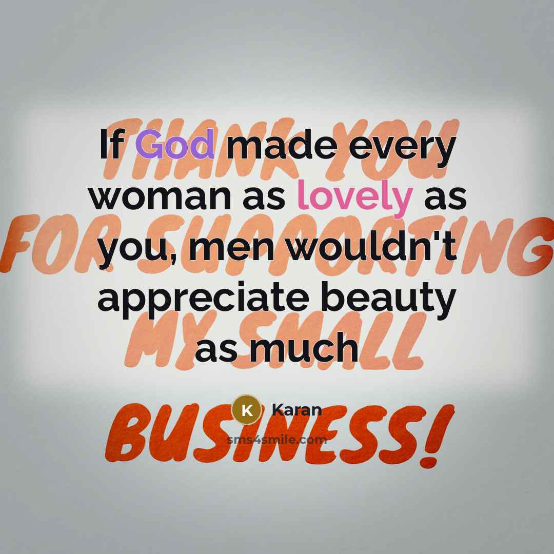 “If God made every woman as lovely as you, men…” quote by Karan