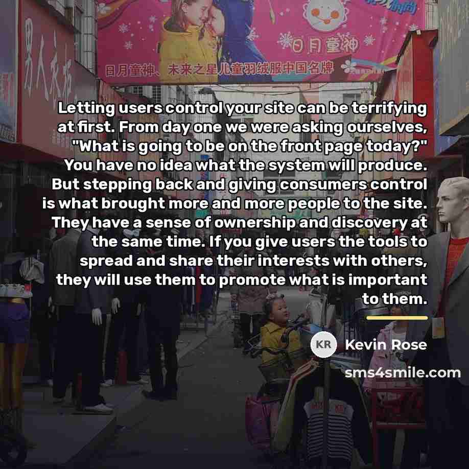 “Letting users control your site can be terrifying at first.…” quote by Kevin Rose