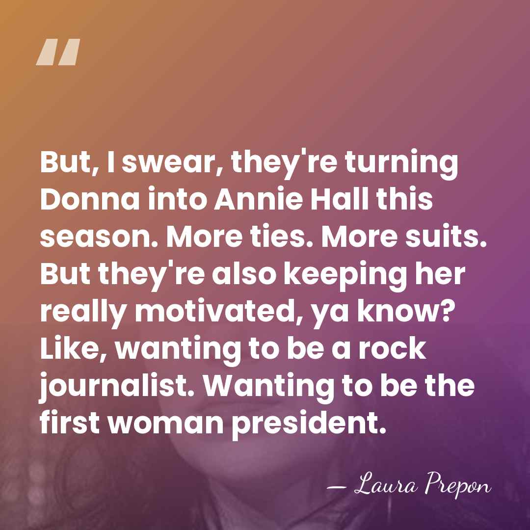 But, I swear, they're turning Donna into Annie Hall this season. More&hellip; - Laura Prepon