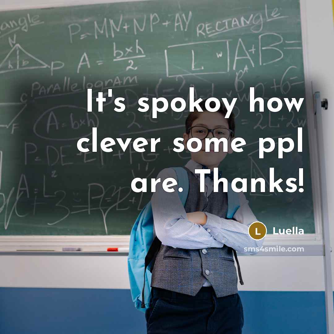 “It's spokoy how clever some ppl are. Thanks!” quote by Luella