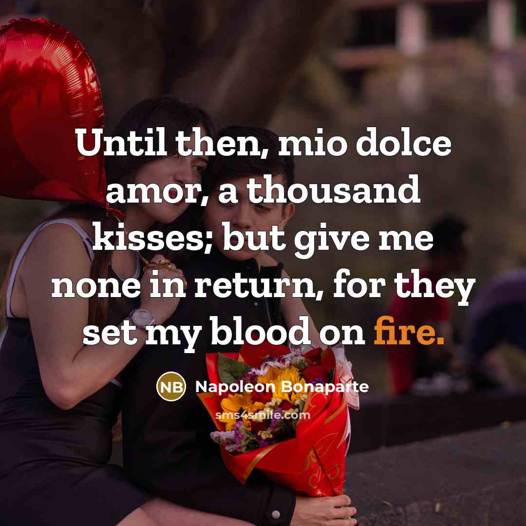 “Until then, mio dolce amor, a thousand kisses; but give…” quote by Napoleon Bonaparte