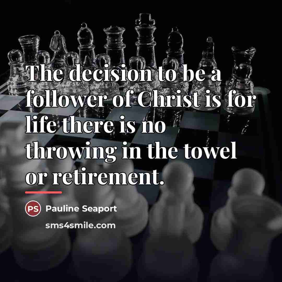 “The decision to be a follower of Christ is for…” quote by Pauline Seaport