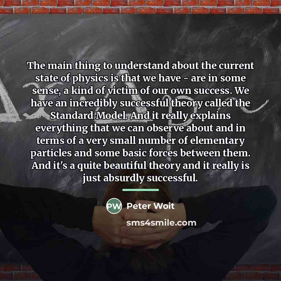 “The main thing to understand about the current state of…” quote by Peter Woit
