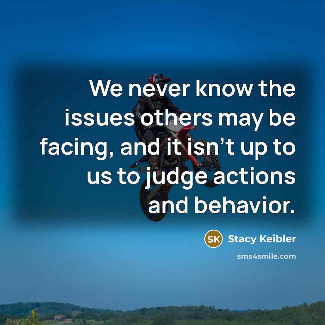 “We never know the issues others may be facing, and…” quote by Stacy Keibler