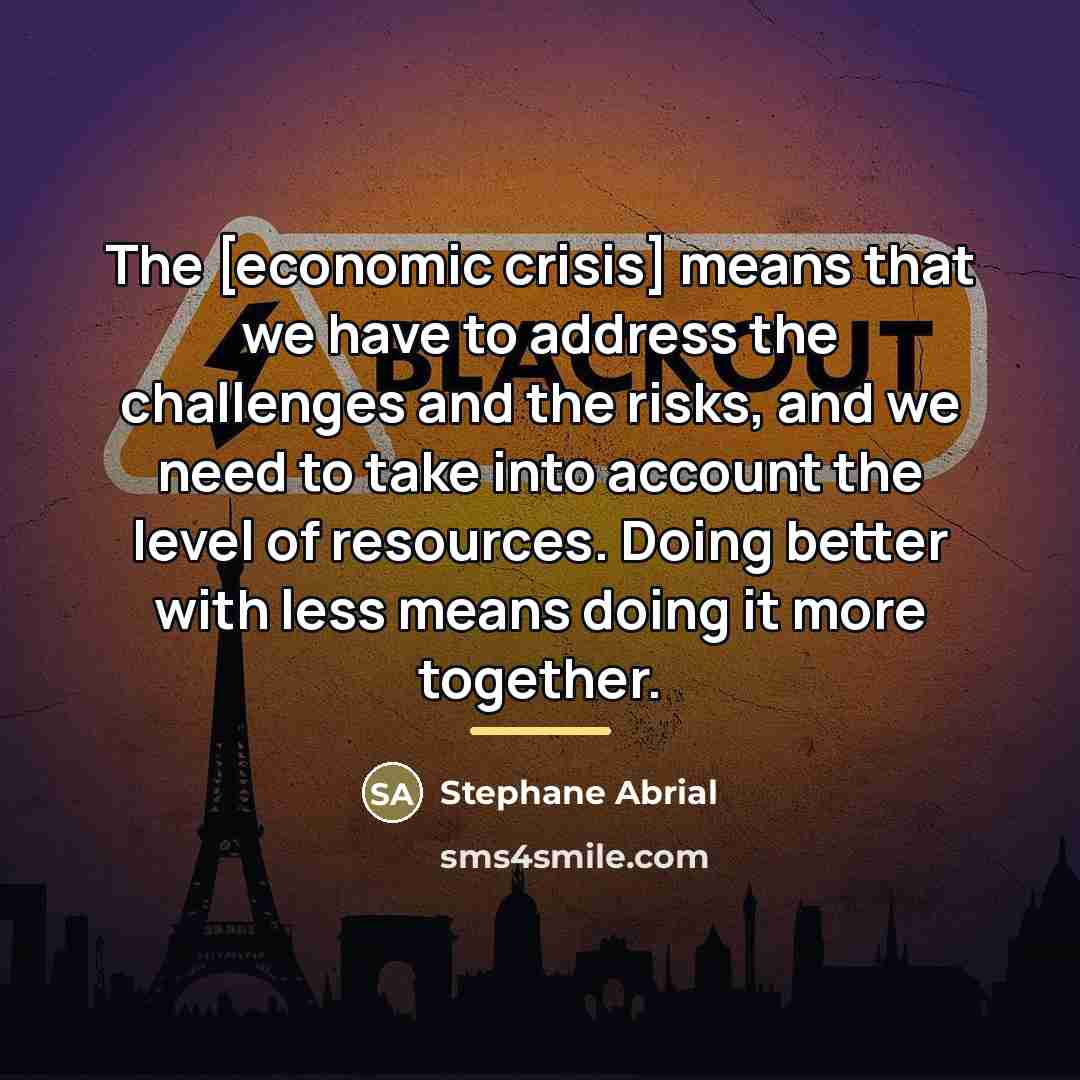 “The [economic crisis] means that we have to address the…” quote by Stephane Abrial