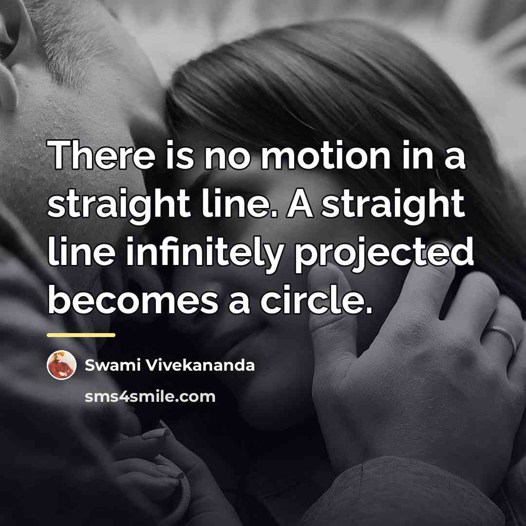 “There is no motion in a straight line. A straight…” quote by Swami Vivekananda