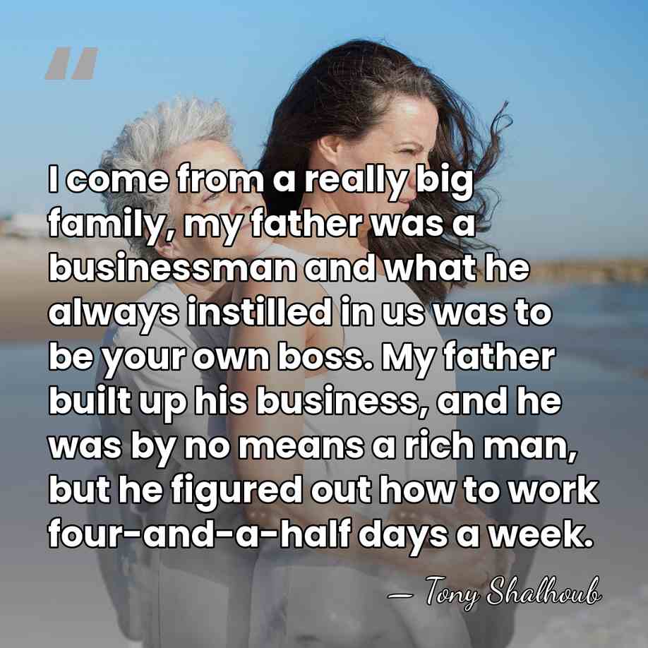 I come from a really big family, my father was a businessman&hellip; - Tony Shalhoub
