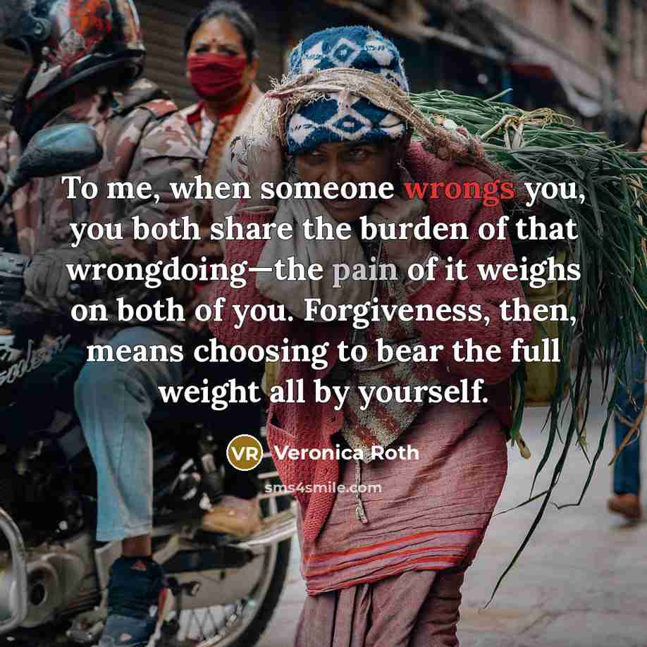 “To me, when someone wrongs you, you both share the…” quote by Veronica Roth