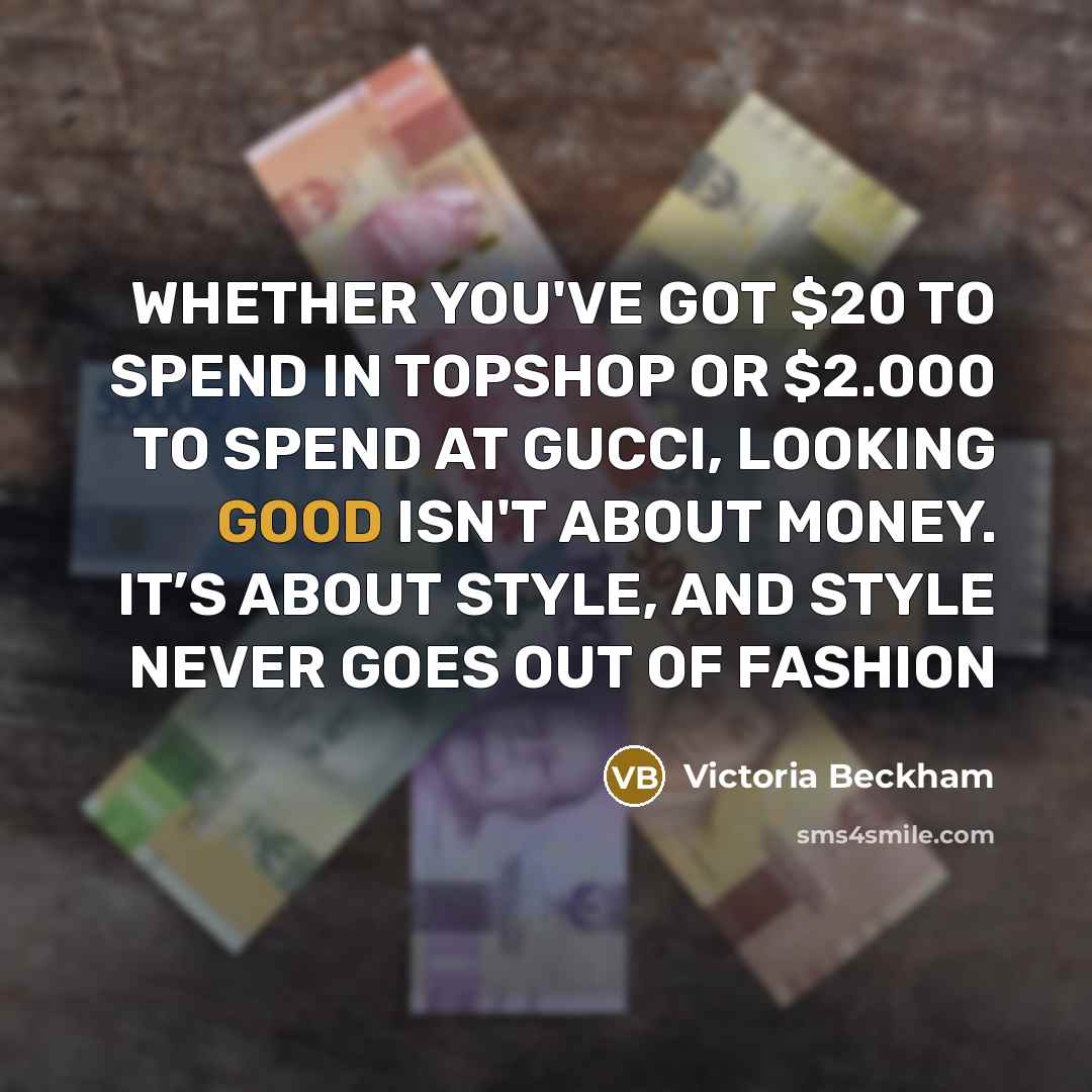 “WHETHER YOU'VE GOT $20 TO SPEND IN TOPSHOP OR $2.000…” quote by Victoria Beckham