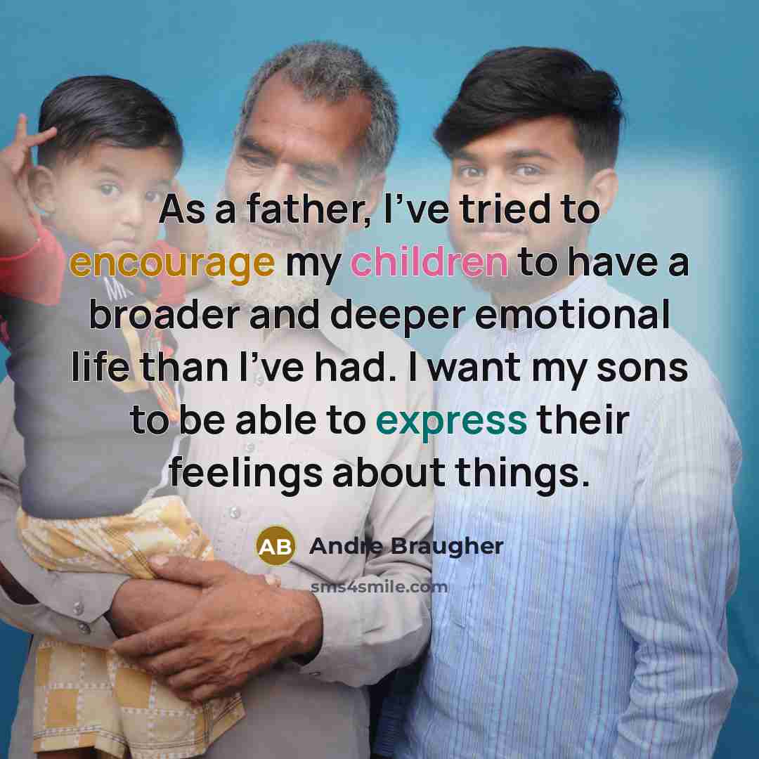 “As a father, I've tried to encourage my children to…” quote by Andre Braugher