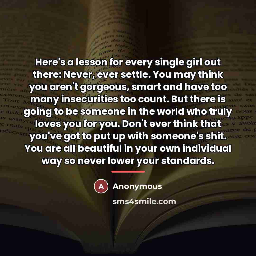 “Here's a lesson for every single girl out there: Never,…” quote by Anonymous