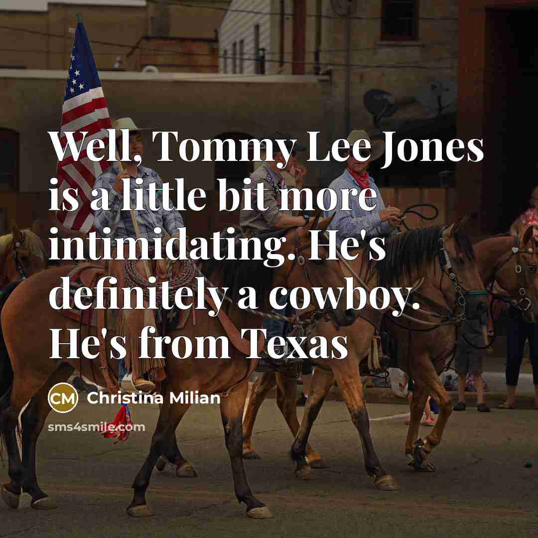 “Well, Tommy Lee Jones is a little bit more intimidating.…” quote by Christina Milian