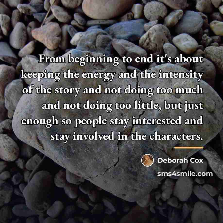 “From beginning to end it's about keeping the energy and…” quote by Deborah Cox
